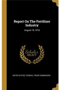 Report On The Fertilizer Industry
