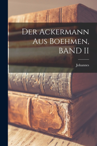 Ackermann Aus Boehmen, BAND II