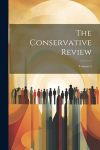 Conservative Review; Volume 5