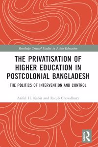 Privatisation of Higher Education in Postcolonial Bangladesh