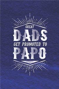Great Dads Get Promoted To Papo