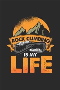 Rock Climbing Is My Life