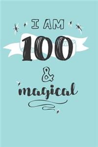 I Am 100 And Magical