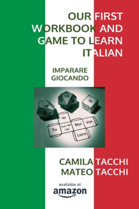 Our First Workbook and Game to Learn Italian