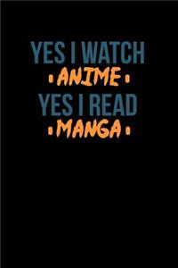 Yes I Watch Anime Yes I Read Manga