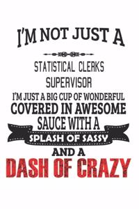 I'm Not Just A Statistical Clerks Supervisor
