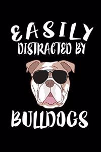 Easily Distracted By Bulldogs