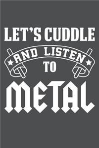 Let's Cuddle And Listen To Metal