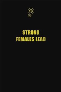 Strong Females Lead