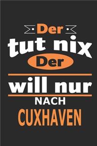 Der tut nix Der will nur nach Cuxhaven