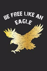 Be Free Like An Eagle