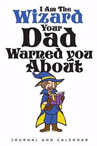 I Am the Wizard Your Dad Warned You about