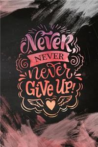 Never Never Never Give Up!