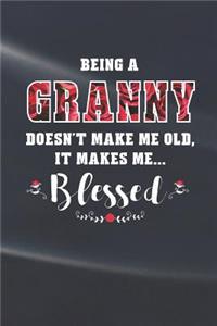 Being a Granny Doesn't Make Me Old Make Me Blessed