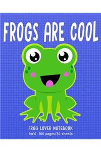 FROGS ARE COOL Frog Lover Notebook
