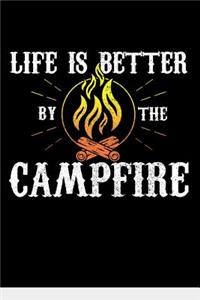 Life Is Better by the Campfire