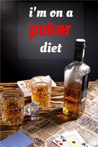 I'm On A Poker Diet