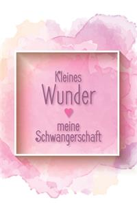 kleines Wunder - meine Schwangerschaft