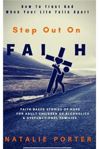 Step Out On Faith