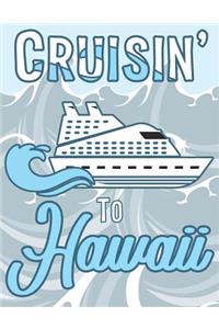 Cruisin' to Hawaii: Dot Grid Notebook Trip Planner Travel Log 8.5x11 with 108 Numbered Pages, Bullet Dotted Grid Journal for Bespoke Planning