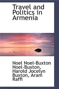 Travel and Politics in Armenia