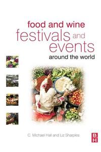 Food and Wine Festivals and Events Around the World