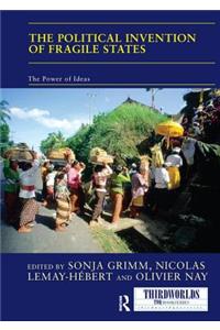 The Political Invention of Fragile States