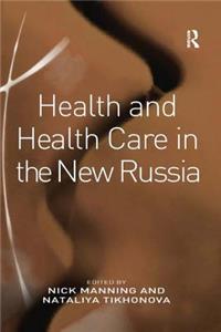 Health and Health Care in the New Russia