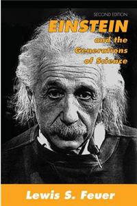 Einstein and the Generations of Science: Max Weber, Antonio Gramsci, and the Fin-De-Siecle Debate on Social Order