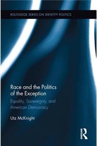 Race and the Politics of the Exception