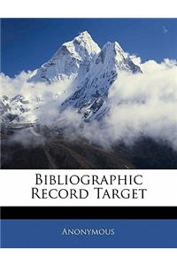 Bibliographic Record Target
