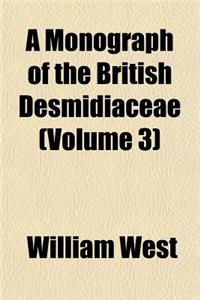 A Monograph of the British Desmidiaceae (Volume 3)