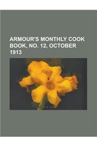 Armour's Monthly Cook Book, No. 12, October 1913 Volume 2