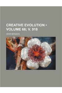 Creative Evolution (Volume 66; V. 918)