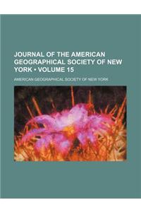 Journal of the American Geographical Society of New York (Volume 15)