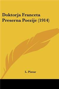 Doktorja Franceta Preserna Poezije (1914)
