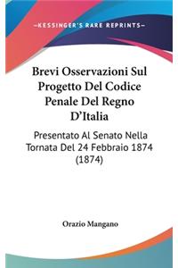 Brevi Osservazioni Sul Progetto del Codice Penale del Regno D'Italia