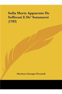 Sulla Morte Apparente de Soffocati E de' Sommersi (1783)