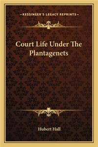 Court Life Under the Plantagenets