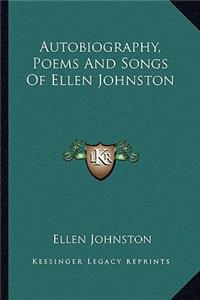 Autobiography, Poems and Songs of Ellen Johnston