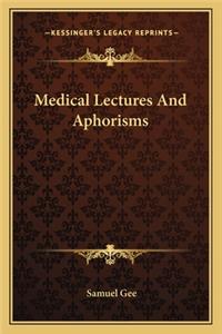 Medical Lectures And Aphorisms