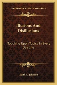 Illusions and Disillusions
