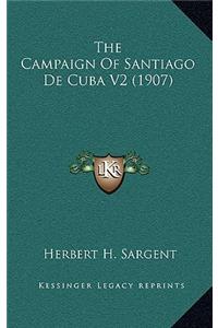 The Campaign of Santiago de Cuba V2 (1907)