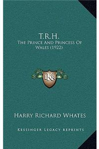 T.R.H.