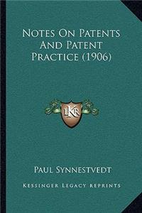 Notes On Patents And Patent Practice (1906)