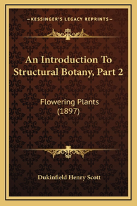 An Introduction To Structural Botany, Part 2