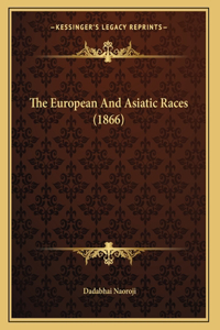 The European And Asiatic Races (1866)
