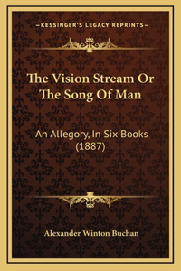The Vision Stream Or The Song Of Man
