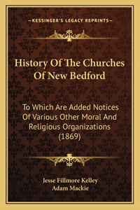 History Of The Churches Of New Bedford