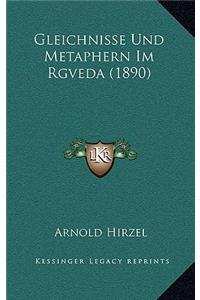 Gleichnisse Und Metaphern Im Rgveda (1890)